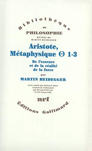 Aristote, Métaphysique [Thêta] 1-3: De l'essence et de la réalité de la force von GALLIMARD